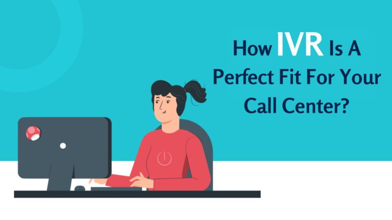 How to Choose the Right IVR System for Your Call Center?